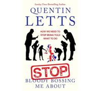 Stop Bloody Bossing Me About: How We Need To Stop Being Told What To Do