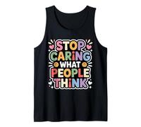 Stop Caring What People Think - Camiseta sin Mangas