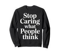 Stop Caring What People Think Self-Love Mindset Advice |- Sudadera