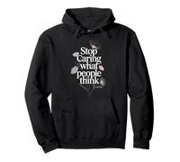 Stop Caring What People Think Self-Love Mindset Advice - Sudadera con Capucha