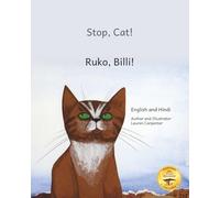 Stop, Cat!: The Mischievous Explorer in English and Hindi-Latin