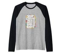 Stop Copying Me You're Not Even Doing It Right ------- Camiseta Manga Raglan