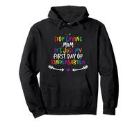 Stop Crying Mom It's Just My First Day of Kindergarten Sudadera con Capucha