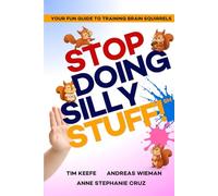 Stop Doing Silly Stuff: Brain Power Basics for Smart Kids