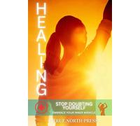 Stop Doubting Yourself: Embrace Your Inner Miracle (Healing)