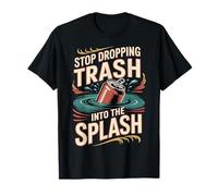 Stop Dropping Trash Into The Splash Ocean Pollution - Camiseta