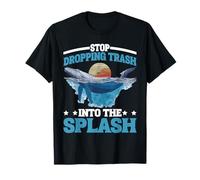 Stop Dropping Trash Into The Splash Ocean Pollution - Camiseta
