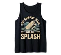 Stop Dropping Trash Into The Splash Ocean Pollution - Camiseta sin Mangas