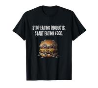 Stop Eating Products. Start Eating Food. Camiseta