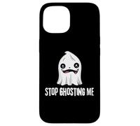 Stop Ghosting Me Lindo Fantasma de Halloween Carcasa para iPhone 15