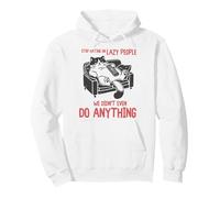 Stop Hating On Lazy People We Didn'T Do Anything Funny Cat Sudadera con Capucha