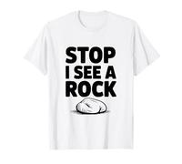 Stop I See A Rock Hilarante Geología Lover Camiseta