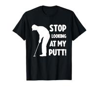Stop Looking at My Putt! Camiseta