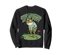 Stop Looking At My Putt Sudadera