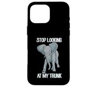 Stop Looking At My Trunk Funny Elephant Pun Design Carcasa para iPhone 16 Pro MAX