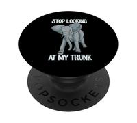 Stop Looking At My Trunk Funny Elephant Pun Design PopSockets PopGrip Adhesivo