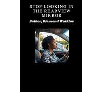 Stop Looking In The Rearview Mirror
