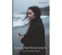 Stop Loving People Who Keep Hurting You