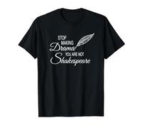 Stop Making Drama You Are Not Shakespeare - Divertido Camiseta, Hombre, Negro, XXL