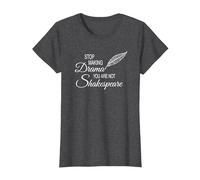 Stop Making Drama You Are Not Shakespeare - Divertido Camiseta, Mujer, Jaspeado Oscuro, 3XL