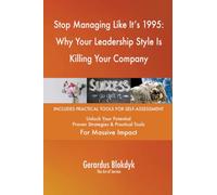 Stop Managing Like It's 1995: Why Your Leadership Style Is Killing Your Company