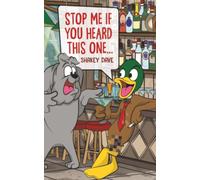 Stop Me If You Heard This One...: Dirty Duck's Collection of Raunchy Jokes