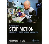 Stop Motion: Craft Skills for Model Animation: Craft Skills for Model Animation