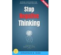 Stop Negative Thinking: (ebook)