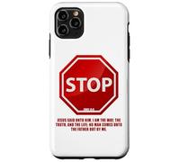 Stop - No Man Comes To The Father John 14:6 Warning Sign Carcasa para iPhone 11 Pro MAX