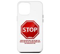 Stop - No Man Comes To The Father John 14:6 Warning Sign Carcasa para iPhone 12 Pro MAX