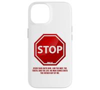 Stop - No Man Comes To The Father John 14:6 Warning Sign Carcasa para iPhone 14