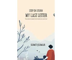STOP ON UTURN: MY LAST LETTER