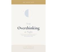 Stop Overthinking at Night: How to Quiet Your Mind, Release Worry, and Finally Sleep in Peace: 2 (Calm Mind & Confidence Series)