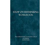 Stop Overthinking - Workbook