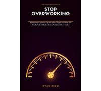 Stop Overworking: A Solopreneur's System to Cap Your Client Load, Set Boundaries That Actually Hold, and Build a Business That Doesn't Burn You Out: 6 (Solo Business Series)