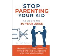 STOP PARENTING YOUR KID: A guide to the 30-year lense