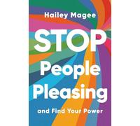 Stop People Pleasing: And Find Your Power