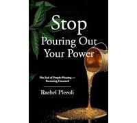 Stop Pouring Out Your Power: The End of People-Pleasing - Becoming Untamed