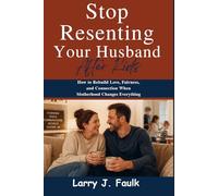 Stop Resenting Your Husband After Kids: How to Rebuild Love, Fairness, and Connection When Motherhood Changes Everything