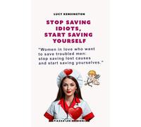 Stop Saving Idiots, Start Saving Yourself