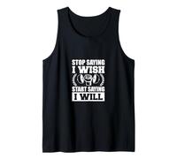 Stop Saying I Wish Start Saying I Will Inspiring Quotes Camiseta sin Mangas