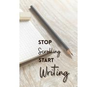 Stop Scrolling Start Writing: Simple Aesthetic Lined Notebook Blank Notebook For Minimalist Lined Journal For Taking Notes Minimal Simple Notebook