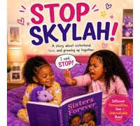 STOP, SKYLAH!: A Story About Sisterhood, Giggles, and Love