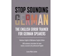 Stop Sounding German: The English Error Trainer for German Speakers