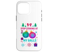 Stop Starring At My Balls -Meme Navideño Divertido con Bolas Carcasa para iPhone 16 Pro MAX
