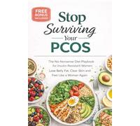 Stop Surviving Your PCOS: The No-Nonsense Diet Playbook for Insulin-Resistant Women | Lose Belly Fat, Clear Skin & Feel Like a Woman Again.