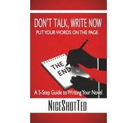 Stop Talking, Write Now!: Put Your Words on the Page