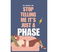 Stop Telling Me It’s Just a Phase: Journal & workbook for parents facing invisible parenting burnout-validate stress, set boundaries, and prioritize mental health.