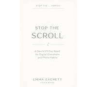 Stop the Scroll: A Gentle 21-Day Reset for Digital Overwhelm and Phone Habits