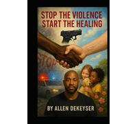 Stop the Violence, Start the Healing
